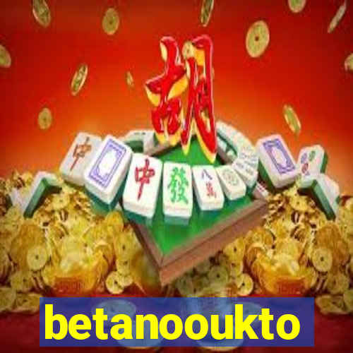 betanooukto