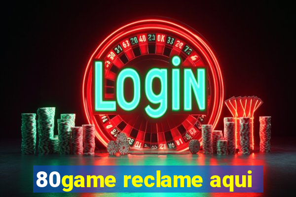 80game reclame aqui