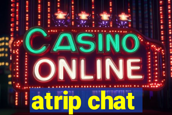 atrip chat