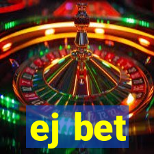 ej bet
