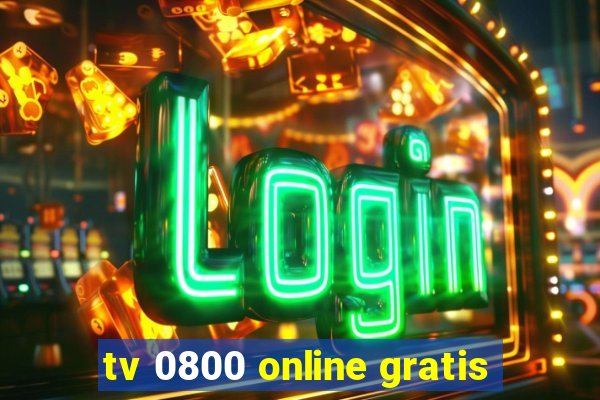 tv 0800 online gratis