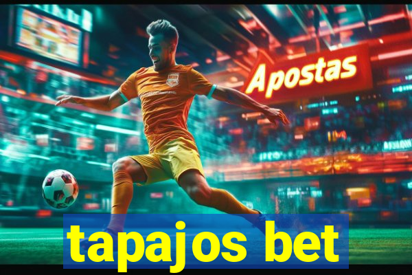 tapajos bet