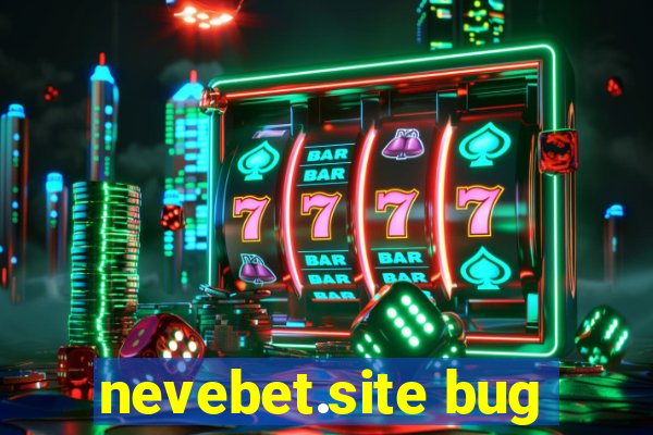 nevebet.site bug
