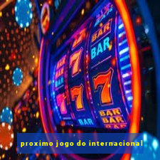 proximo jogo do internacional