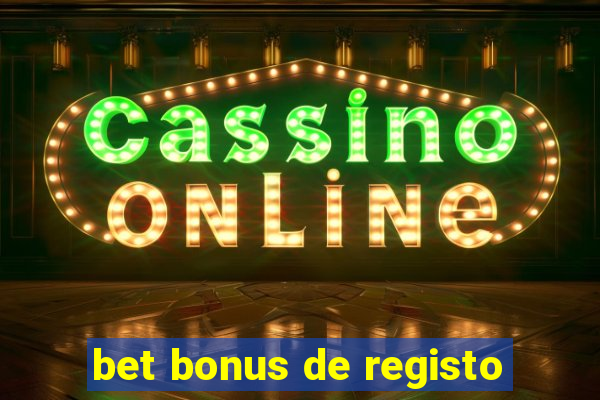 bet bonus de registo