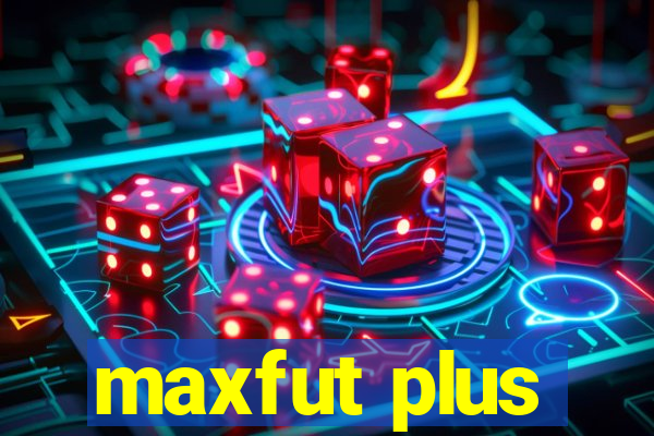 maxfut plus