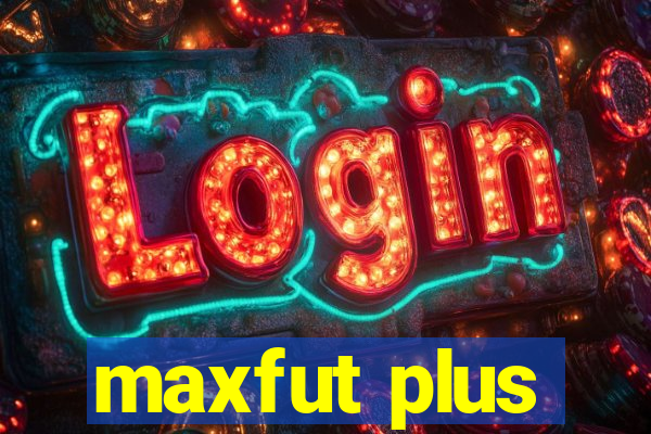 maxfut plus