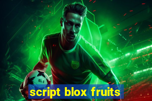 script blox fruits