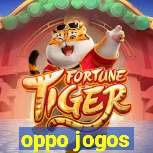 oppo jogos