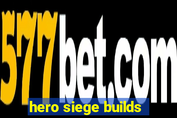hero siege builds