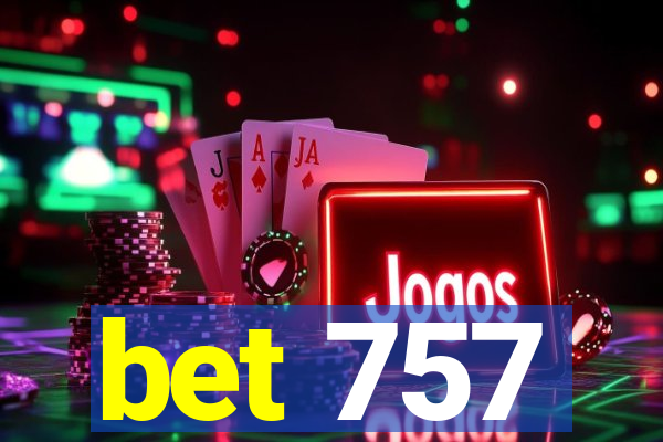 bet 757