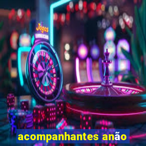 acompanhantes anão