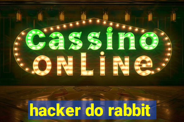 hacker do rabbit