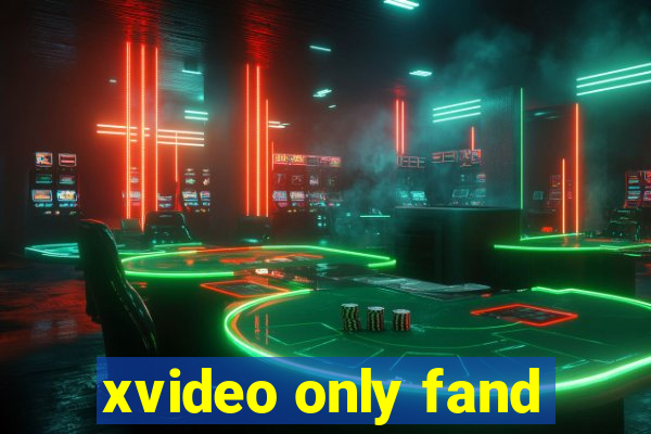 xvideo only fand