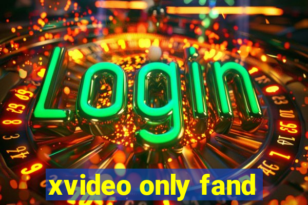xvideo only fand