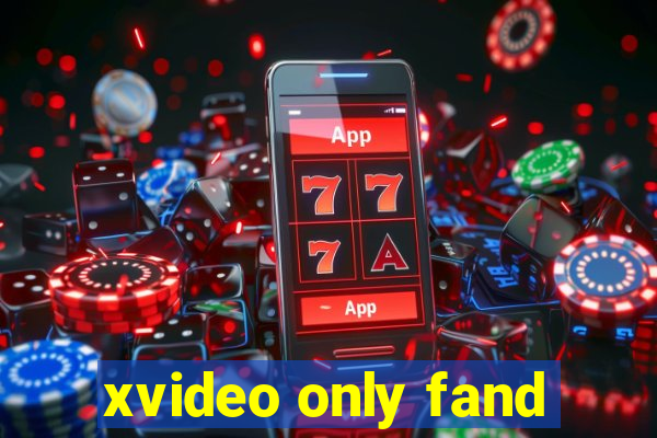 xvideo only fand
