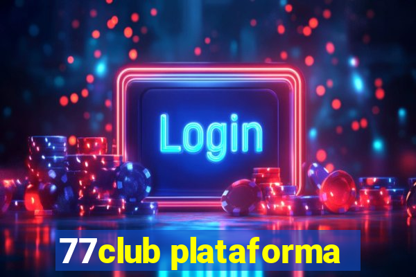 77club plataforma