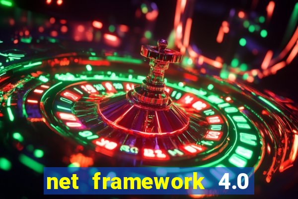 net framework 4.0 v 30319 windows 7 64 bit