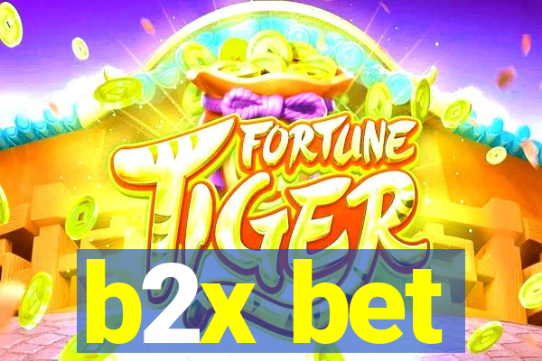 b2x bet