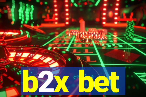 b2x bet