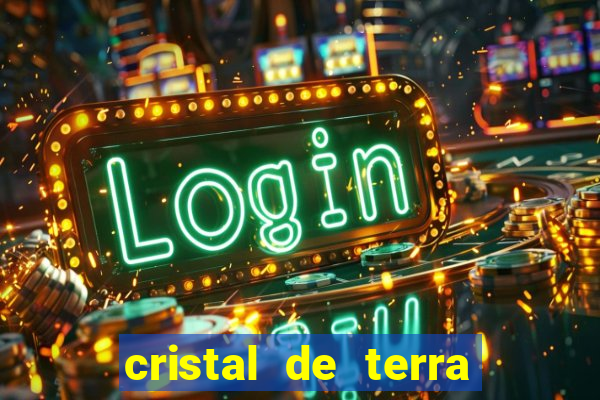 cristal de terra stardew valley