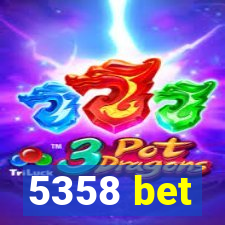 5358 bet