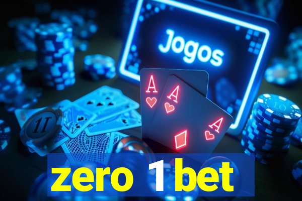 zero 1 bet