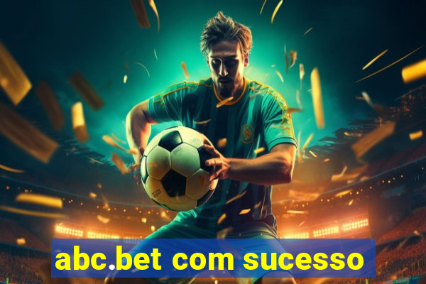 abc.bet com sucesso