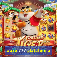 waze 777 plataforma