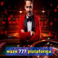 waze 777 plataforma