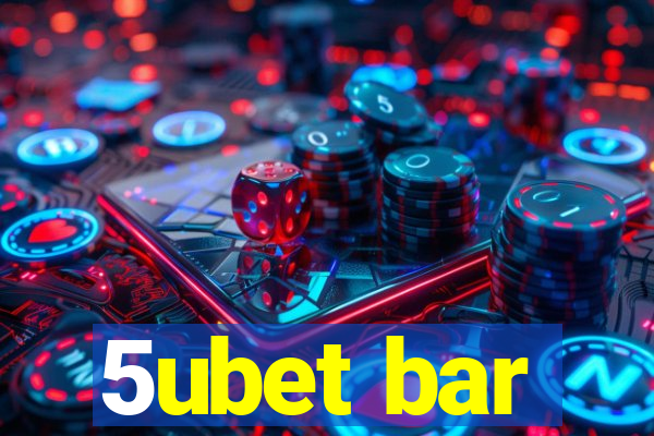 5ubet bar