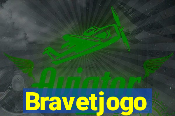 Bravetjogo