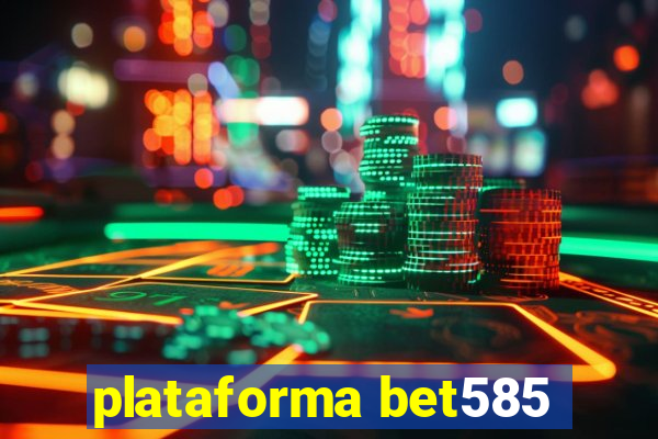 plataforma bet585