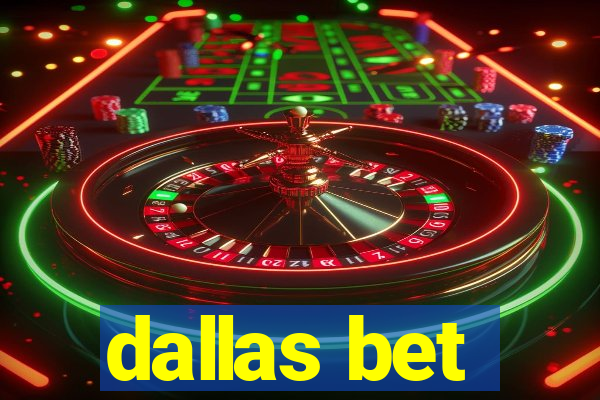 dallas bet