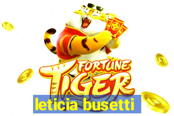 leticia busetti