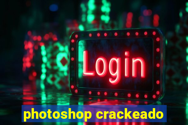 photoshop crackeado