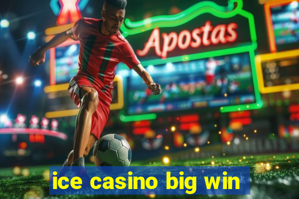 ice casino big win
