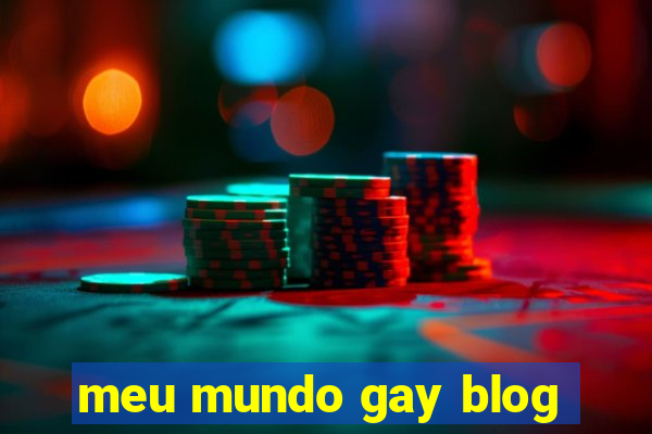 meu mundo gay blog