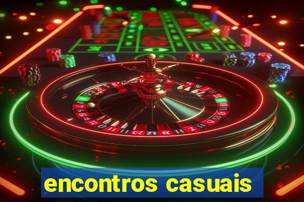 encontros casuais