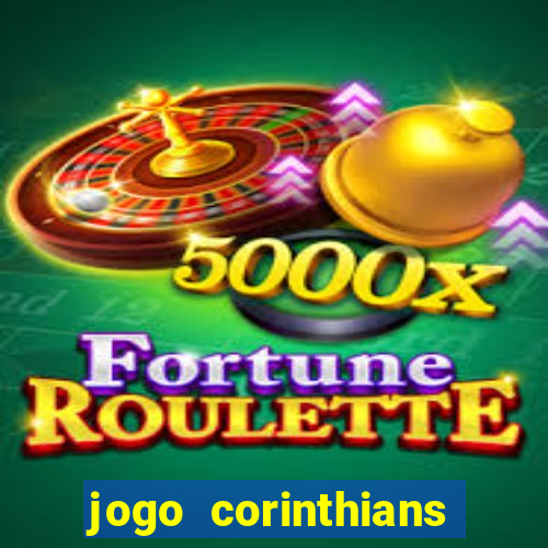 jogo corinthians hoje futemax