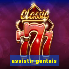 assistir gentais