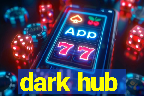 dark hub