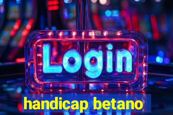 handicap betano