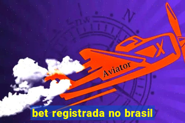 bet registrada no brasil