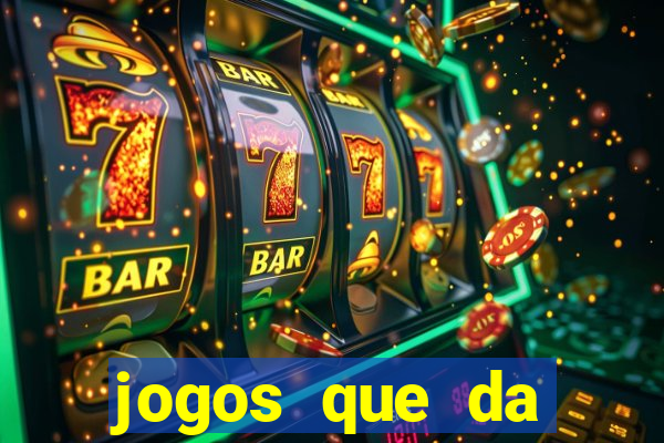 jogos que da dinheiro de verdade sem depositar