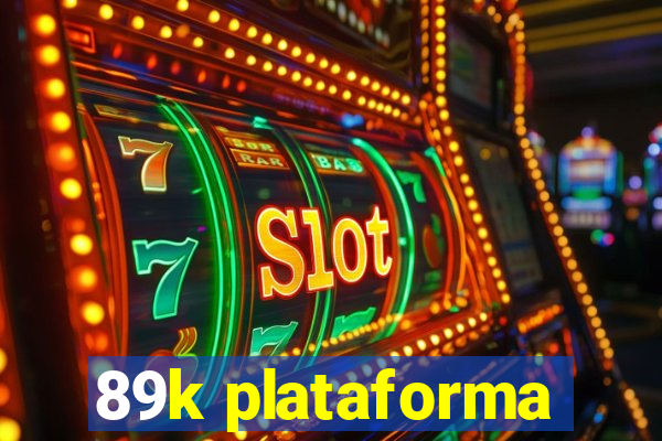 89k plataforma