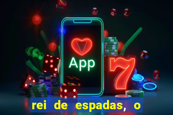 rei de espadas, o que ele sente por mim