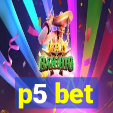 p5 bet