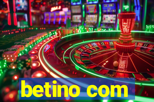 betino com