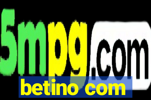 betino com